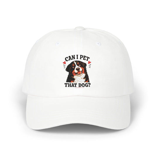 Dad Cap — "Can I Pet That Dog?" Bernese Mountain Dog Embroidered Hat