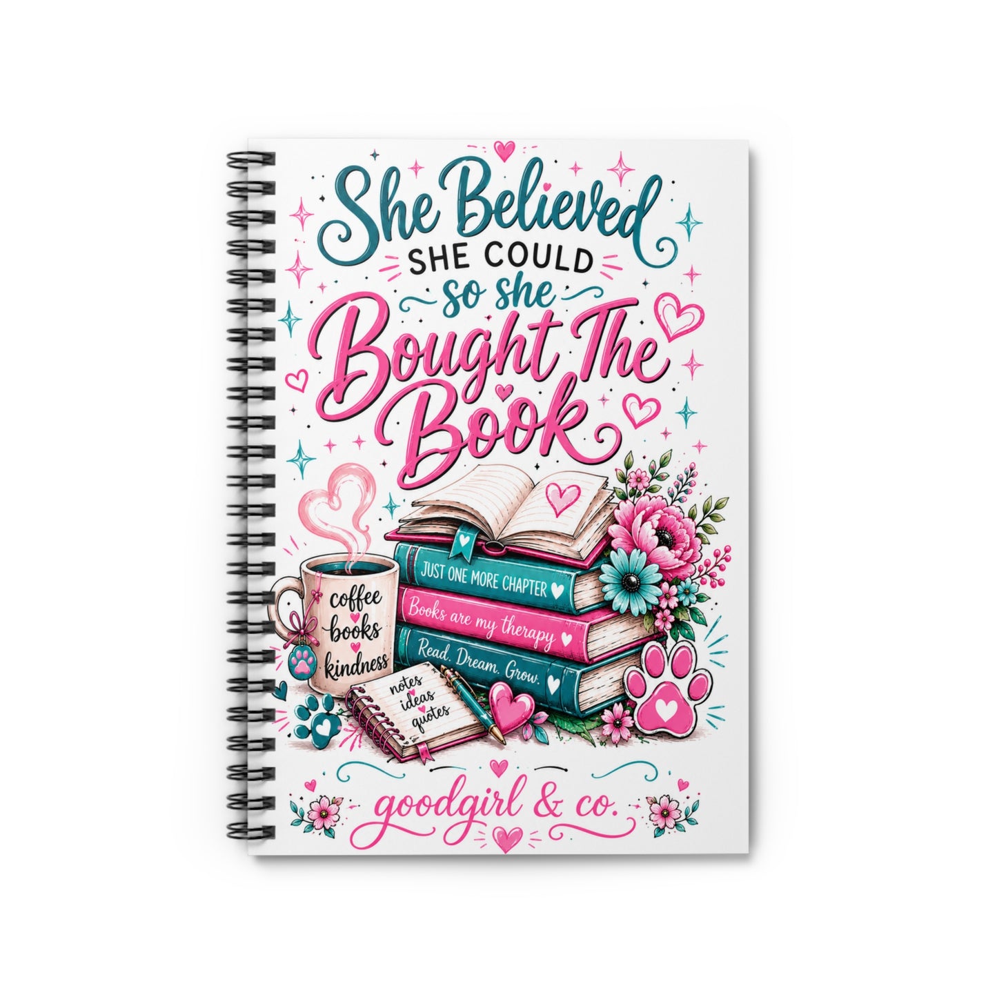 She Believed She Could So She Bought The Book Spiral Notebook