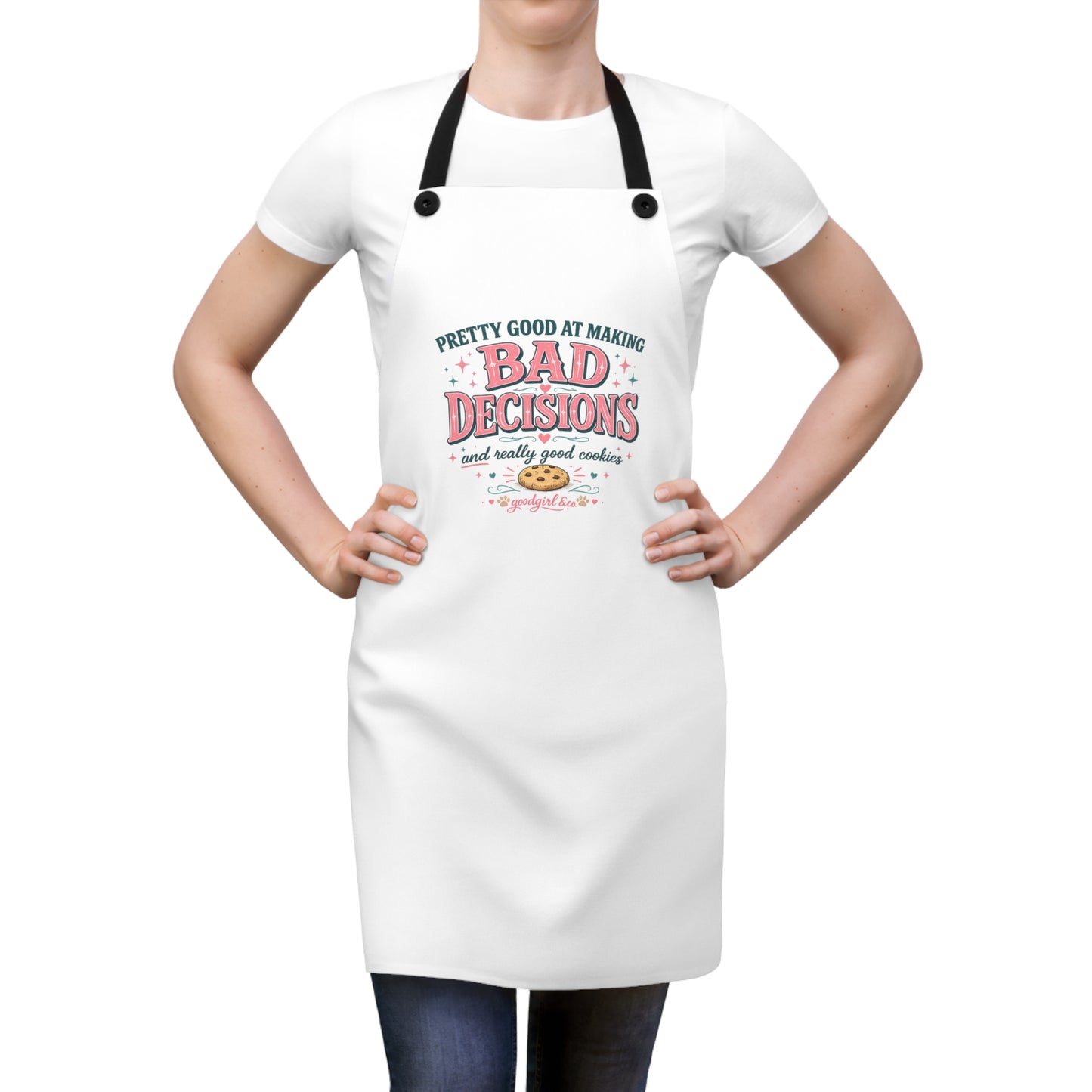 Apron — "Pretty Good at Making Bad Decisions (and Really Good Cookies)" Funny Baking Apron